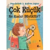 Çok Küçük Ne Kadar Büyüktür?