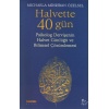 Halvette 40 Gün Psikolog Bir Dervişenin Halvet Günlüğü Ve Bilimsel Çözümlemesi