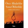 Önce Alkışladılar Sonra Öldürdüler