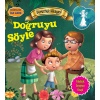 Doğruyu Söyle - Değerlere İlk Adım