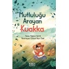 Mutluluğu Arayan Kuakka