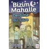 Bizim Mahalle 3 - Derdime Bir Çare