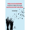 Yaşlılık Olgusu