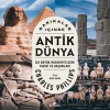 Dakikalar İçinde Antik Dünya