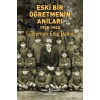 Eski Bir Öğretmenin Arı 1908 - 1940