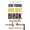 Seni Yoran Her Şeyi Bırak