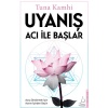 Uyanış Acı Ile Başlar