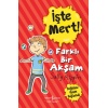 İşte Mert! - Farklı Bir Akşam - Değişime Uyum Sağlamak