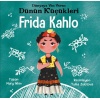 Dünyaya Yön Veren Dünün Küçükleri Frida Kahlo