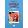 Kazanırsak Kaybederiz 2 - Yazıyor...