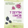 7 Zeytin 1 İncir