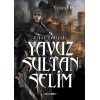 Cihan Padişahı Yavuz Sultan Selim