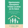 Olgunlaşmamış Ebeveynlerin Yetişin Çocukları Için Öz-Bakım