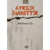 Ayrılık İhanettir