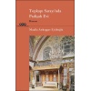 Topkapı Sarayı’nda Padişah Evi Harem