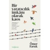 Bir Yaratıcılık İmkânı Olarak Kaos