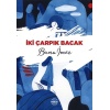 İki Çarpık Bacak