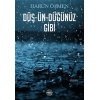 Düş-Ün-Düğünüz Gibi