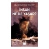 İnsan Ne İle Yaşar