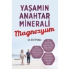 Yaşamın Anahtar Minerali Magnezyum