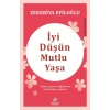 İyi Düşün Mutlu Yaşa