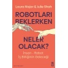 Robotları Beklerken Neler Olacak?