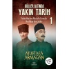 Küller Altında Yakın Tarih 1 - Vahdettin’den Musta