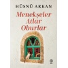 Menekşeler, Atlar, Oburlar