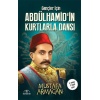 Gençler İçin Abdülhamidin Kurtlarla Dansı