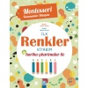 Montessori Kazanımlar Dünyası - İlk Renkler Kitabım (2-4 Yaş)