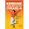 Kendine Yeni Bir Hayat Ismarla