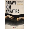 Parayı Kim Yaratır?