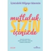 Mutluluk Sizin İçinizde