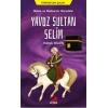 Mekke Ve Medine’nin Hizmetkarı Yavuz Sultan Selim