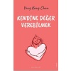 Kendine Değer Verebilmek