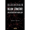 Blockchain Blok Zinciri - Gelecekteki Her Şey (Ciltli)