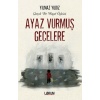 Ayaz Vurmuş Gecelere