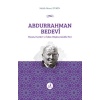 Abdurrahman Bedevi: Hayatı, Eserleri Ve İslam Düşüncesindeki Yeri