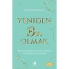 Yeniden Biz Olmak