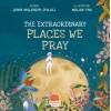 The Extraordınary Places We Pray