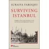 Surviving Istanbul - Struggles, Feasts And Calamities In The Seventeenth And Eighteenh Centuries