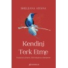 Kendini Terk Etme: Geçmişinizi İyileştirin, İlişki Kalıplarınızı Dönüştürün