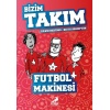 Futbol Makinesi - Bizim Takım