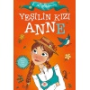 Yeşilin Kızı Anne (Çocuklar İçin)