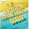 Denizlerin Suyunu Boşaltan Çocuk