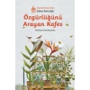 Özgürlüğünü Arayan Kafes