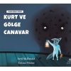 Kurt Ve Gölge Canavar