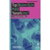 Tıp Bizim İçin Hala Yararlı Mı?