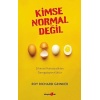 Kimse Normal Değil