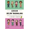 Çocuk Bilim İnsanları - Bilimin Yıldızlarının Çocukluklarından Gerçek Hikayeler